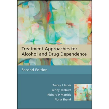 Treatment Approaches for Alcohol and Drug Dependence: An Introductory Guide