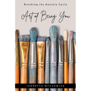 Art of Being You: Breaking the Anxiety Cycle