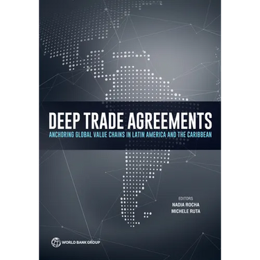 Deep Trade Agreements: Anchoring Global Value Chains in Latin America and the Caribbean