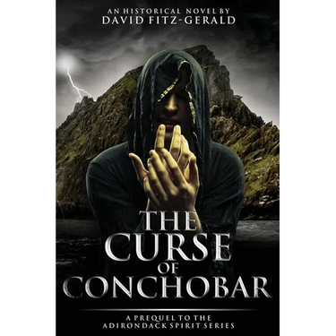 The Curse of Conchobar―A Prequel to the Adirondack Spirit Series