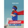 Leadership Lullabies
