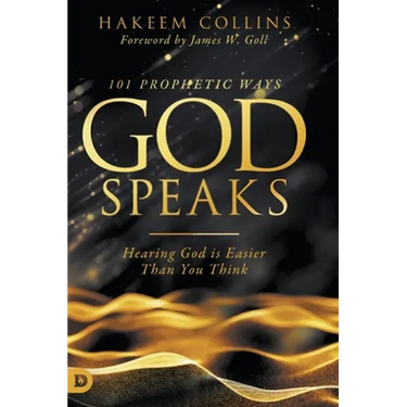 101 Prophetic Ways God Speaks: Hearing God is Easier than You Think