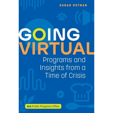 Going Virtual: Programs and Insights from a Time of Crisis