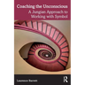 Coaching the Unconscious: A Jungian Approach to Working with Symbol