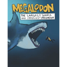 Megalodon The Largest Shark and Deadliest Predator: Ages 8-12 Learn About Prehistoric Sea Creatures