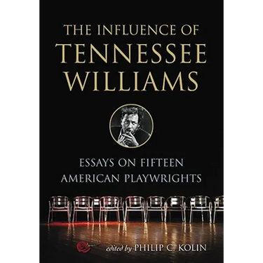 The Influence of Tennessee Williams: Essays on Fifteen American Playwrights