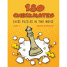 180 Checkmates Chess Puzzles in Two Moves, Part 4