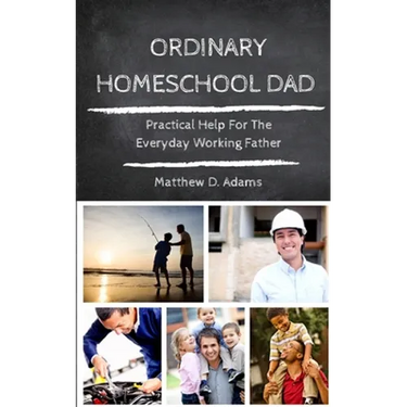 Ordinary Homeschool Dad