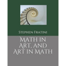 Math in Art, and Art in Math