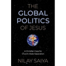 The Global Politics of Jesus: A Christian Case for Church-State Separation