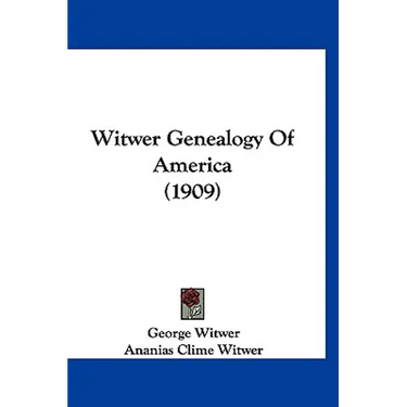 Witwer Genealogy Of America (1909)