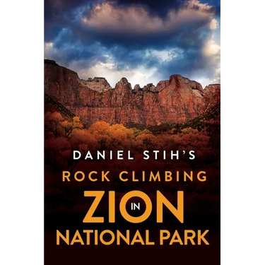 Daniel Stih's Rock Climbing in Zion National Park