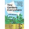 Tiny Gardens Everywhere: The Past, Present, and Future of the Self-Provisioning City