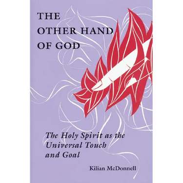 The Other Hand of God: The Holy Spirit as the Universal Touch and Goal