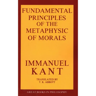 Fundamental Principles of the Metaphysic of Morals