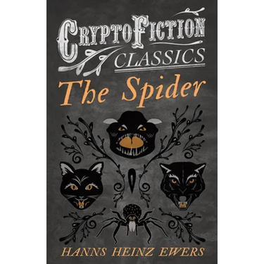 The Spider (Cryptofiction Classics - Weird Tales of Strange Creatures)