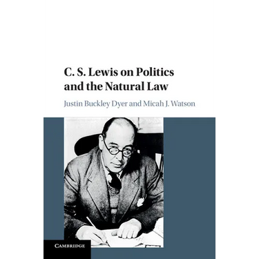 C. S. Lewis on Politics and the Natural Law