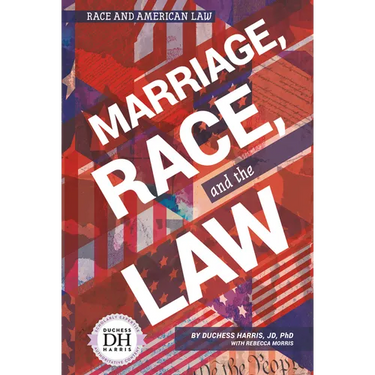 Marriage Race and the Law