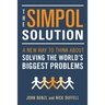 Simpol Solution: A New Way to Think about Solving the World's Biggest Problems