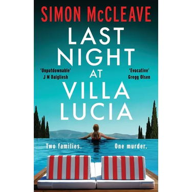 Last Night at Villa Lucia: A totally addictive psychological thriller with a jaw-dropping twist