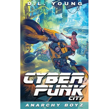 Cyberpunk City Book Two: Anarchy Boyz