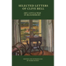 Selected Letters of Clive Bell: Art, Love and War in Bloomsbury