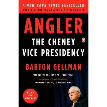 Angler: The Cheney Vice Presidency