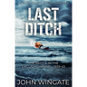 Last Ditch: The Battle in the English Channel, 1939-43