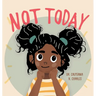Not Today