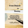 From Dialysis to Destiny
