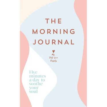 The Morning Journal: Five Minutes a Day to Soothe Your Soul