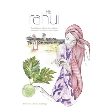 The Rahui: Legal pluralism in Polynesian traditional management of resources and territories