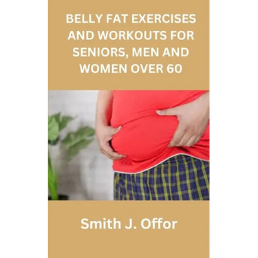 Belly Fat Exercises and Workouts for Seniors, Men and Women Over 60