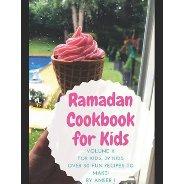 Ramadan Cookbook for Kids: Volume 2