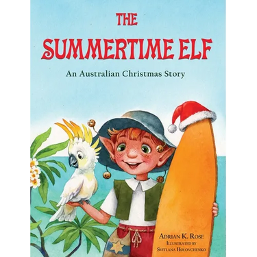 The Summertime Elf: An Australian Christmas Story