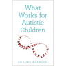 What Works for Autistic Children