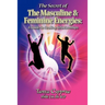 The Secret of the Masculine & Feminine Energies: A Guide to Healing Relationships