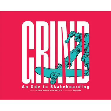 Grind: An Ode to Skateboarding