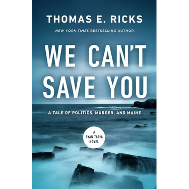 We Can't Save You: A Tale of Politics, Murder, and Maine