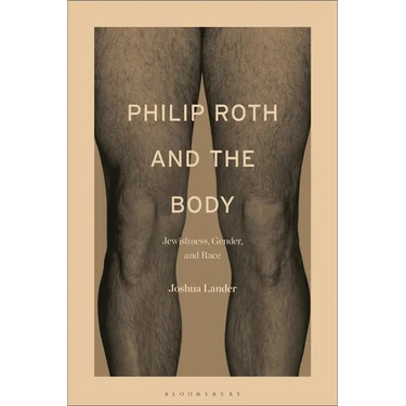 Philip Roth and the Body: Jewishness, Gender, and Race