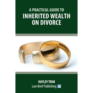 A Practical Guide to Inherited Wealth on Divorce