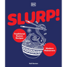 Slurp: Traditional Ramen Recipes and Modern Makeovers