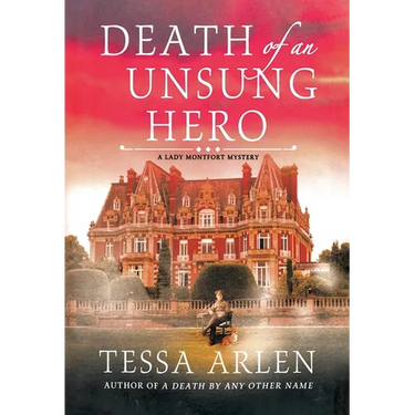 Death of an Unsung Hero: A Lady Montfort Mystery