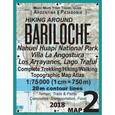 Hiking Around Bariloche Map 2 Nahuel Huapi National Park Villa La Angostura Los Arrayanes, Lago Traful Complete Trekking/Hiking/Walking Topographic Ma
