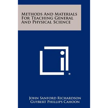 Methods And Materials For Teaching General And Physical Science