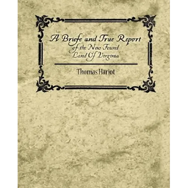A Briefe and True Report of the New Found Land of Virginia
