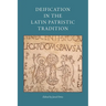 Deification in the Latin Patristic Tradition