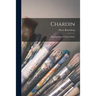 Chardin: Biographical and Critical Study