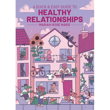 A Quick & Easy Guide to Healthy Relationships