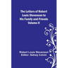 The Letters of Robert Louis Stevenson to his Family and Friends - Volume II
